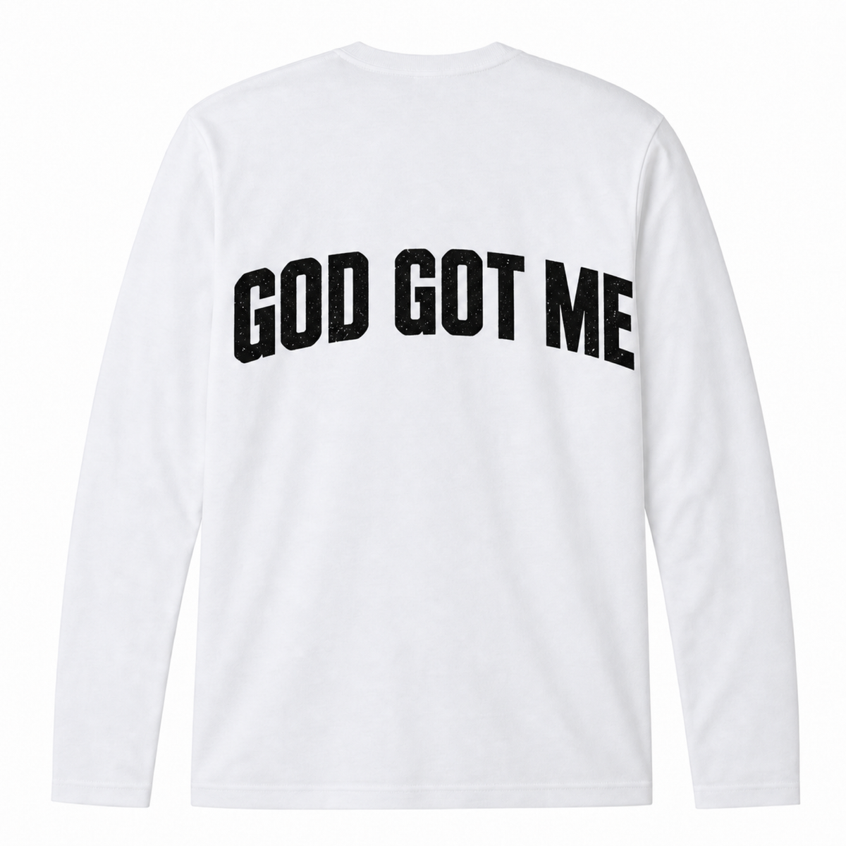 GOD GOT ME Long Sleeve
