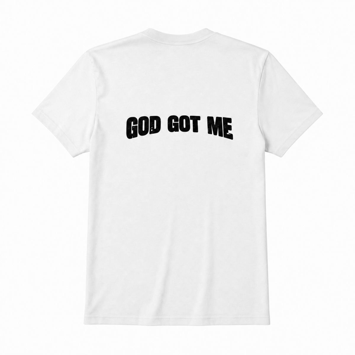 GOD GOT ME T-Shirt