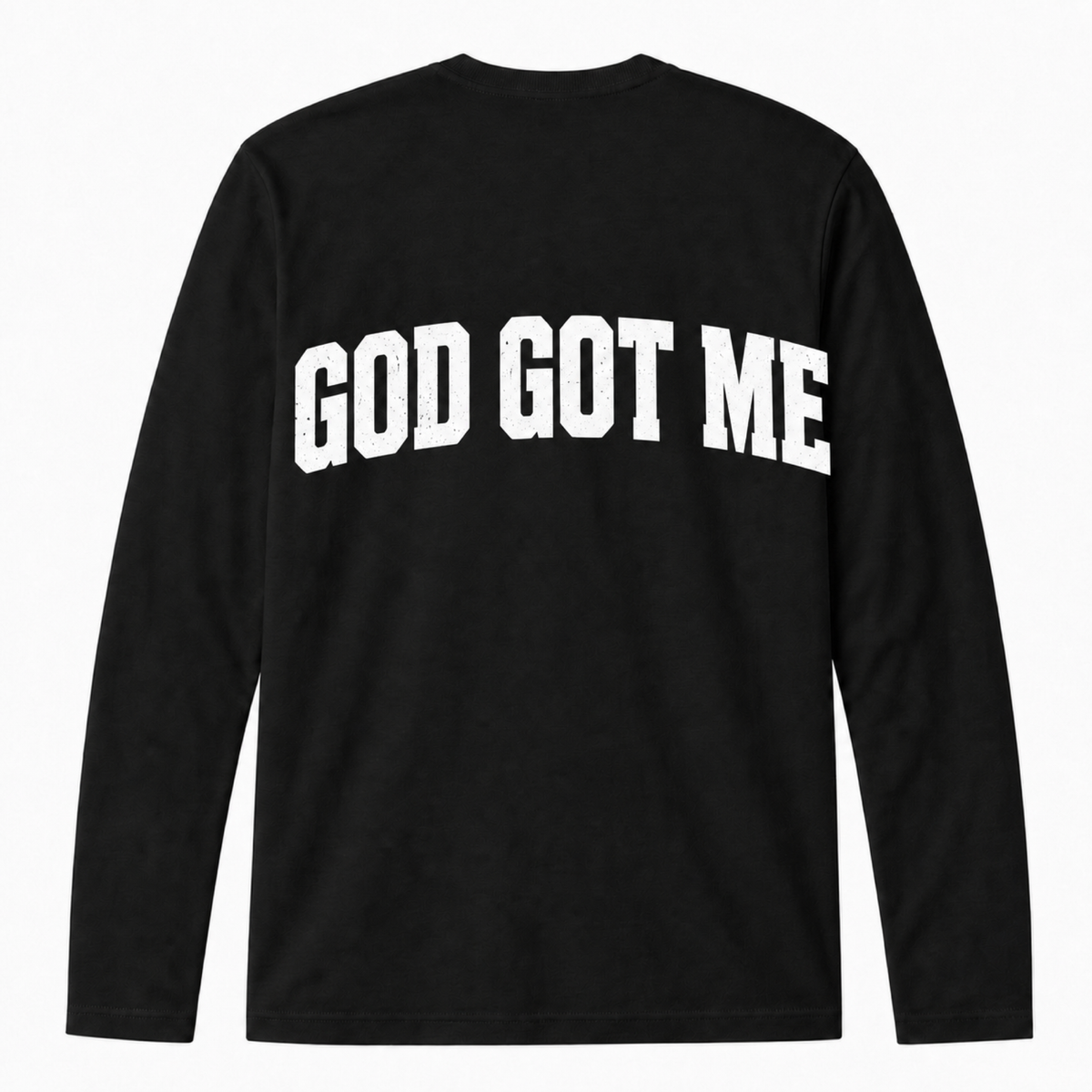 GOD GOT ME Long Sleeve