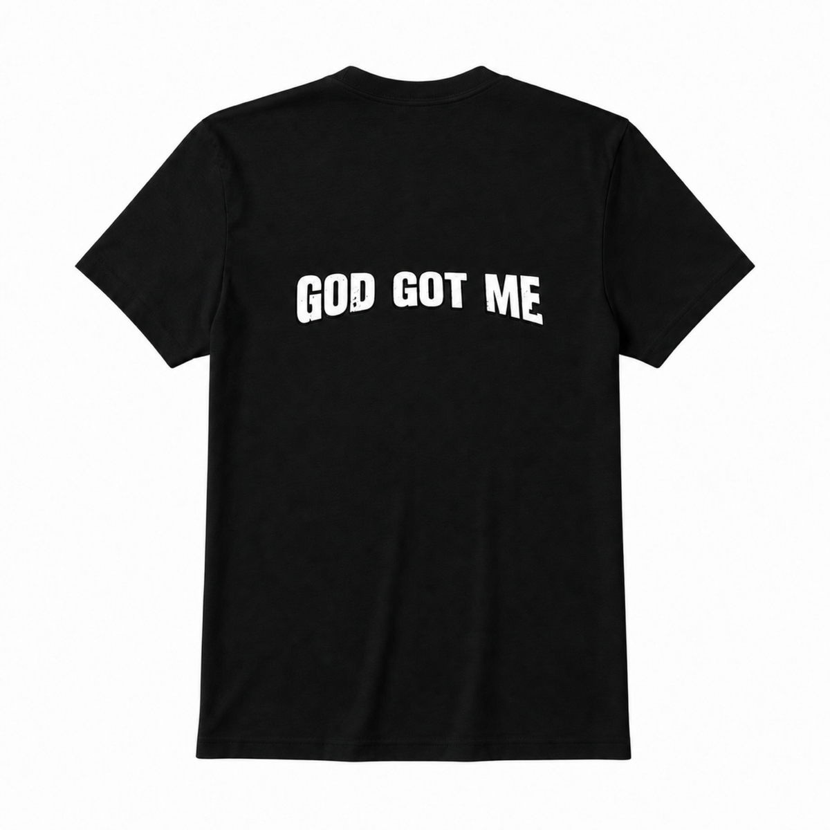 GOD GOT ME T-Shirt