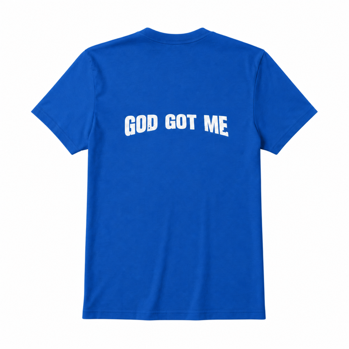 GOD GOT ME T-Shirt